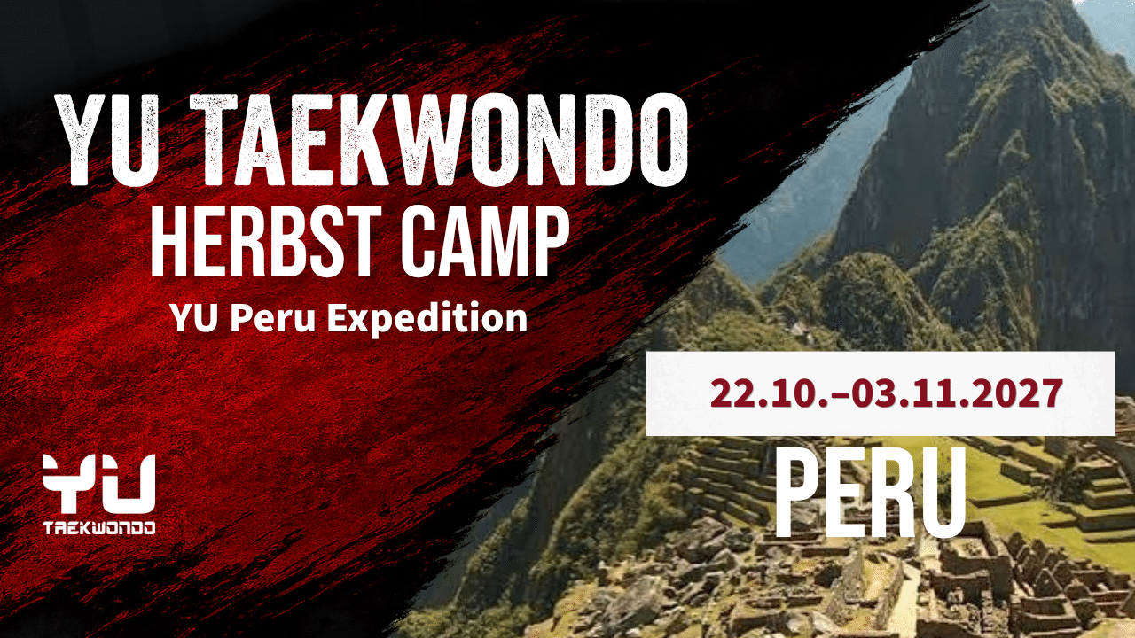 YU Taekwondo Peru Expedition 2027 – Anden, Machu Picchu und Amazonas